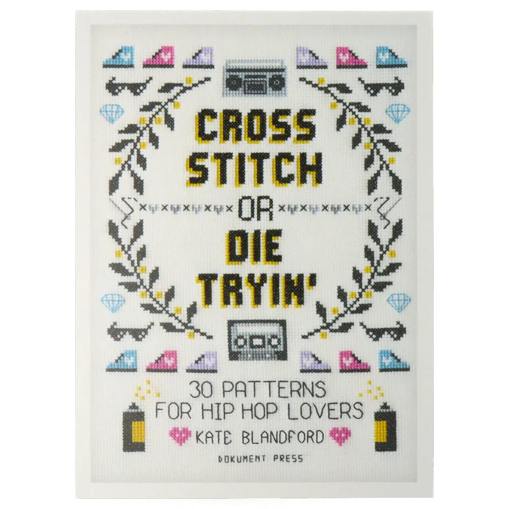 Cross Stitch or Die Tryin'