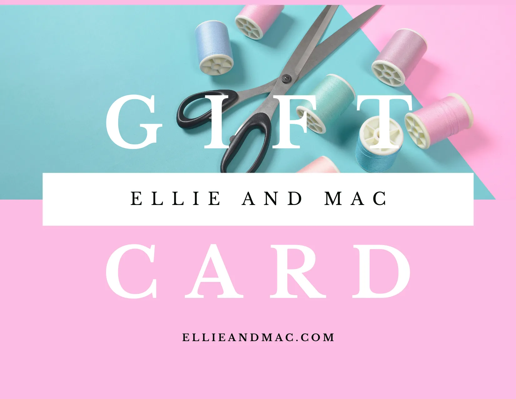 Ellie and Mac Gift Card